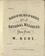 March of the men of Harlech. No. 1 of national melodies arranged for the Piano Forte by W. Kuhe.